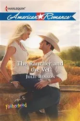Book cover of The Rancher and the Vet by Julie Benson