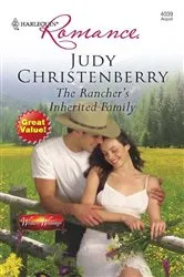 Book cover of The Rancher's Inherited Family by Judy Christenberry