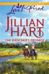 Book cover of The Rancher's Promise by Jillian Hart
