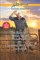 Book cover of The Rancher's Texas Twins and Claiming Her Cowboy by Allie Pleiter
