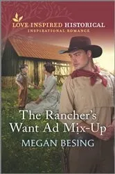 Book cover of The Rancher's Want Ad Mix-Up by Megan Besing
