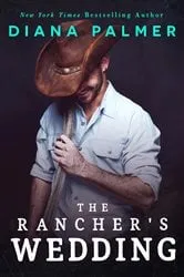 Book cover of The Rancher's Wedding by Diana Palmer