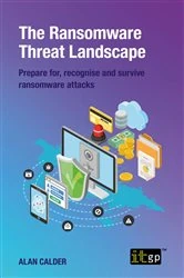 Book cover of The Ransomware Threat Landscape by Alan Calder