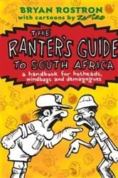 Book cover of The Ranter's Guide To South Africa by Bryan Rostron