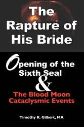 Book cover of The Rapture of His Bride by Gilbert, Timothy, R