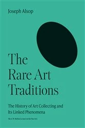 Book cover of The Rare Art Traditions by Joseph Alsop
