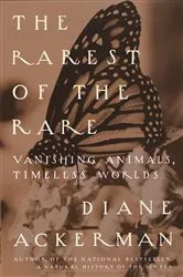 Book cover of The Rarest of the Rare by Diane Ackerman
