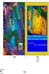 Book cover of The Rasurrection of Truth From The Chains of Falsehood by W Joye Hardiman