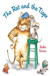Book cover of The Rat and the Tiger by Keiko Kasza