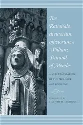 Book cover of The Rationale Divinorum Officiorum of William Durand of Mende by Timothy Thibodeau