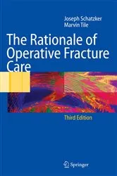 Book cover of The Rationale of Operative Fracture Care (3rd ed.) by Joseph Schatzker