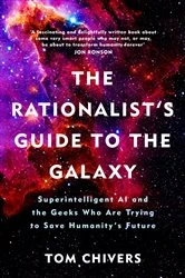 Book cover of The Rationalist's Guide to the Galaxy by Tom Chivers