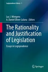 Book cover of The Rationality and Justification of Legislation by Luc J. Wintgens