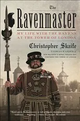 Book cover of The Ravenmaster by Christopher Skaife