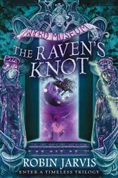 Book cover of The Raven’s Knot by Robin Jarvis