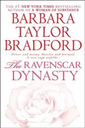 Book cover of The Ravenscar Dynasty by Barbara Taylor Bradford