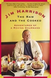 Book cover of The Raw and the Cooked by Jim Harrison