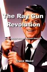 Book cover of The Ray Gun Revolution by Trace Wood