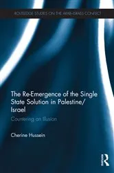 Book cover of The Re-Emergence of the Single State Solution in Palestine/Israel by Cherine Hussein