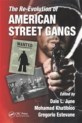Book cover of The Re-Evolution of American Street Gangs by Dale L. June