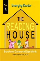 Book cover of The Reading House Set 4: Short Vowel Clusters and Sight Words by The Reading House