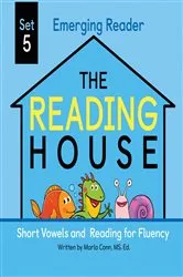 Book cover of The Reading House Set 5: Short Vowels and Reading for Fluency by The Reading House