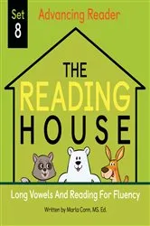 Book cover of The Reading House Set 8: Long Vowels and Reading for Fluency by The Reading House