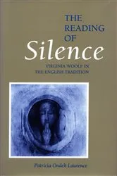Book cover of The Reading of Silence by Patricia Ondek Laurence