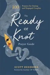Book cover of The Ready or Knot Prayer Guide by Scott Kedersha