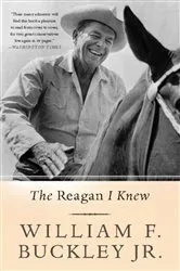 Book cover of The Reagan I Knew by William F. Buckley Jr.