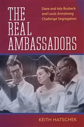 Book cover of The Real Ambassadors by Keith Hatschek