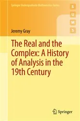 Book cover of The Real and the Complex: A History of Analysis in the 19th Century by Unknown