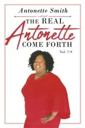 Book cover of The Real Antonette Come Forth Vol. 7-9 by Unknown
