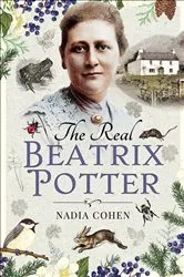 Book cover of The Real Beatrix Potter by Nadia Cohen