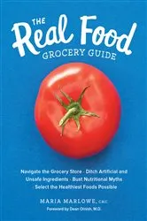 Book cover of The Real Food Grocery Guide by Maria Marlowe