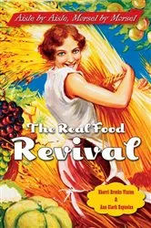 Book cover of The Real Food Revival by Sherri Brooks Vinton