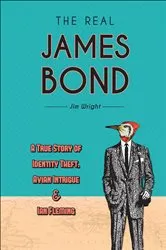 Book cover of The Real James Bond by Jim Wright