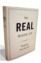Book cover of the real made up by Stephen Brockwell