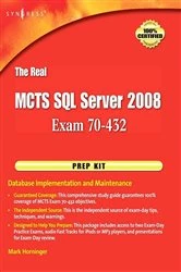 Book cover of The Real MCTS SQL Server 2008 Exam 70-432 Prep Kit by Mark Horninger