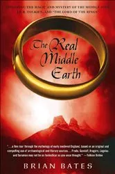 Book cover of The Real Middle Earth by Brian Bates