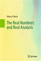 Book cover of The Real Numbers and Real Analysis by Ethan D. Bloch