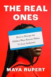 Book cover of The Real Ones by Maya Rupert