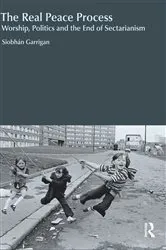 Book cover of The Real Peace Process by Siobhan Garrigan