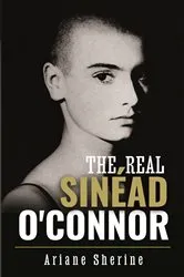 Book cover of The Real Sinéad O'Connor by Ariane Sherine