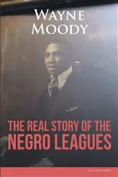 Book cover of The Real Story of The Negro Leagues by Unknown
