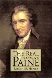 Book cover of The Real Thomas Paine by Joseph M. Hentz