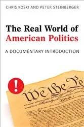 Book cover of The Real World of American Politics by Chris Koski