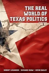 Book cover of The Real World of Texas Politics by Robert Locander