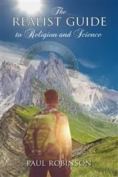 Book cover of The Realist Guide to Religion and Science by Paul Robinson