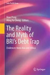 Book cover of The Reality and Myth of BRI’s Debt Trap by Nian Peng